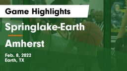 Springlake-Earth  vs Amherst  Game Highlights - Feb. 8, 2022