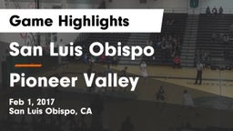 San Luis Obispo  vs Pioneer Valley  Game Highlights - Feb 1, 2017