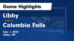 Libby  vs Columbia Falls  Game Highlights - Feb. 1, 2018