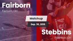 Matchup: Fairborn  vs. Stebbins  2016