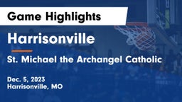 Harrisonville  vs St. Michael the Archangel Catholic  Game Highlights - Dec. 5, 2023