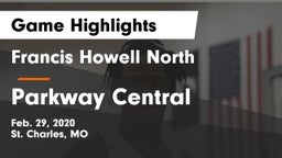 Francis Howell North  vs Parkway Central  Game Highlights - Feb. 29, 2020