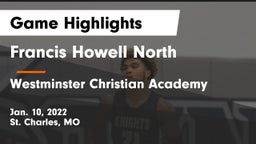 Francis Howell North  vs Westminster Christian Academy Game Highlights - Jan. 10, 2022