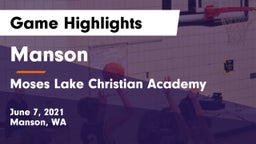 Manson  vs Moses Lake Christian Academy Game Highlights - June 7, 2021