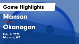 Manson  vs Okanogan  Game Highlights - Feb. 4, 2023