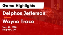 Delphos Jefferson  vs Wayne Trace  Game Highlights - Jan. 11, 2020