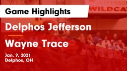 Delphos Jefferson  vs Wayne Trace  Game Highlights - Jan. 9, 2021