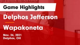 Delphos Jefferson  vs Wapakoneta  Game Highlights - Nov. 26, 2021