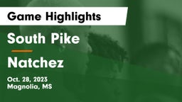South Pike  vs Natchez  Game Highlights - Oct. 28, 2023