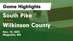 South Pike  vs Wilkinson County  Game Highlights - Nov. 10, 2023