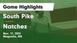 South Pike  vs Natchez  Game Highlights - Nov. 17, 2023