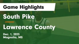 South Pike  vs Lawrence County  Game Highlights - Dec. 1, 2023