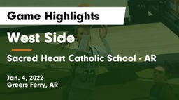 West Side  vs Sacred Heart Catholic School - AR Game Highlights - Jan. 4, 2022