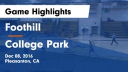 Foothill  vs College Park  Game Highlights - Dec 08, 2016