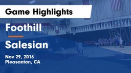 Foothill  vs Salesian  Game Highlights - Nov 29, 2016