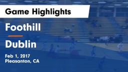 Foothill  vs Dublin  Game Highlights - Feb 1, 2017