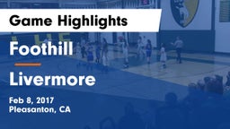Foothill  vs Livermore  Game Highlights - Feb 8, 2017