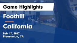 Foothill  vs California  Game Highlights - Feb 17, 2017