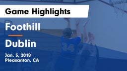 Foothill  vs Dublin  Game Highlights - Jan. 5, 2018