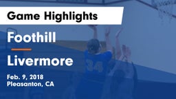 Foothill  vs Livermore  Game Highlights - Feb. 9, 2018