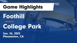 Foothill  vs College Park  Game Highlights - Jan. 26, 2023