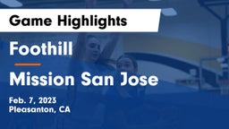 Foothill  vs Mission San Jose  Game Highlights - Feb. 7, 2023