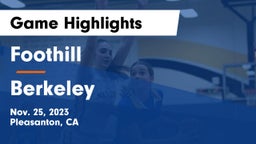 Foothill  vs Berkeley  Game Highlights - Nov. 25, 2023