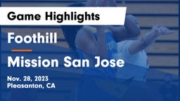 Foothill  vs Mission San Jose  Game Highlights - Nov. 28, 2023