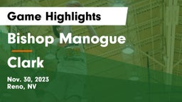 Bishop Manogue  vs Clark  Game Highlights - Nov. 30, 2023