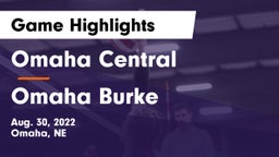 Omaha Central  vs Omaha Burke  Game Highlights - Aug. 30, 2022