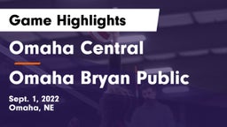Omaha Central  vs Omaha Bryan Public  Game Highlights - Sept. 1, 2022