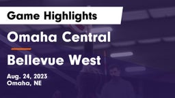 Omaha Central  vs Bellevue West  Game Highlights - Aug. 24, 2023