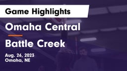 Omaha Central  vs Battle Creek  Game Highlights - Aug. 26, 2023
