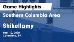Southern Columbia Area  vs Shikellamy  Game Highlights - Feb. 10, 2020