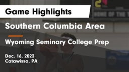 Southern Columbia Area  vs Wyoming Seminary College Prep  Game Highlights - Dec. 16, 2023