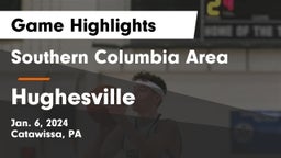 Southern Columbia Area  vs Hughesville  Game Highlights - Jan. 6, 2024