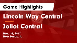 Lincoln Way Central  vs Joliet Central  Game Highlights - Nov. 14, 2017