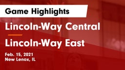 Lincoln-Way Central  vs Lincoln-Way East  Game Highlights - Feb. 15, 2021
