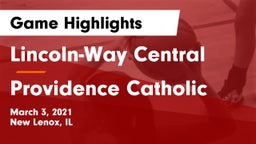 Lincoln-Way Central  vs Providence Catholic  Game Highlights - March 3, 2021
