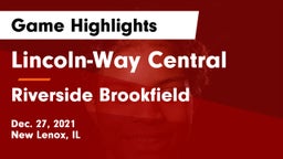 Lincoln-Way Central  vs Riverside Brookfield  Game Highlights - Dec. 27, 2021