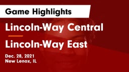 Lincoln-Way Central  vs Lincoln-Way East  Game Highlights - Dec. 28, 2021