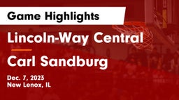 Lincoln-Way Central  vs Carl Sandburg  Game Highlights - Dec. 7, 2023