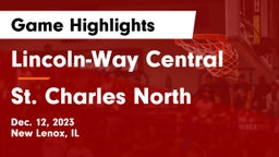 Lincoln-Way Central  vs St. Charles North  Game Highlights - Dec. 12, 2023