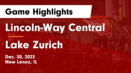 Lincoln-Way Central  vs Lake Zurich  Game Highlights - Dec. 30, 2023