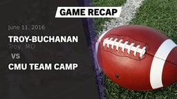 Recap: Troy-Buchanan  vs. CMU Team Camp 2016