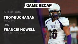 Recap: Troy-Buchanan  vs. Francis Howell  2016