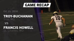 Recap: Troy-Buchanan  vs. Francis Howell  2016