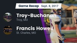 Recap: Troy-Buchanan  vs. Francis Howell  2017