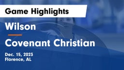 Wilson  vs Covenant Christian  Game Highlights - Dec. 15, 2023