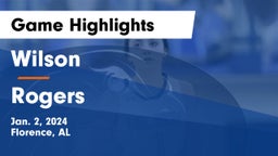 Wilson  vs Rogers  Game Highlights - Jan. 2, 2024